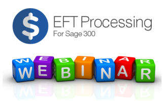 EFT Processing for Sage 300 Webinar