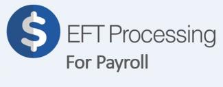 EFT Processing for Payroll